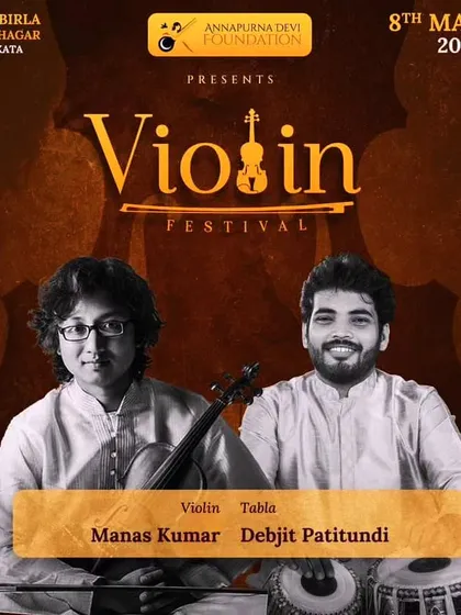 The poster for the Violin Festival, organized by the Annapurna Devi Foundation, featuring my duet with the brilliant and outstanding Manas Kumar bhai.