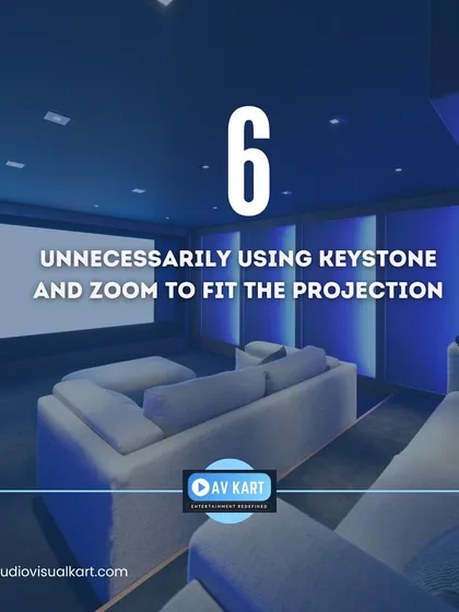 Avoid using digital keystone and zoom functions on your projector whenever possible. These features can soften the image and reduce resolution. The best approach is to physically mount the projector at the correct distance and height for the screen size.