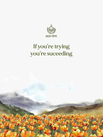 A simple, powerful message: If you're trying, you're succeeding. The journey of yoga is about showing up and doing your best, not about perfection.