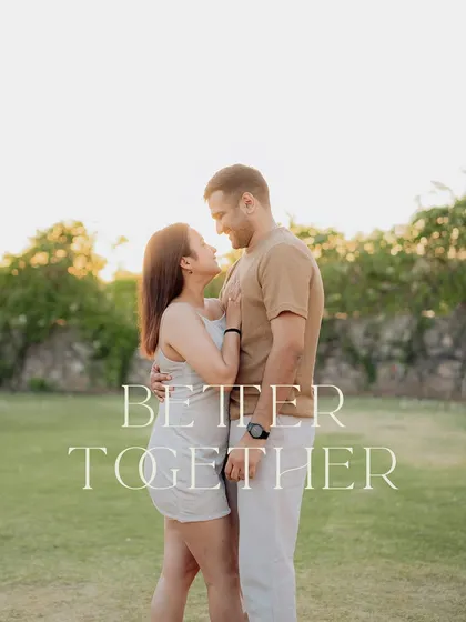 A romantic portrait with a "Better Together" text overlay, perfectly summarizing the couple's bond.