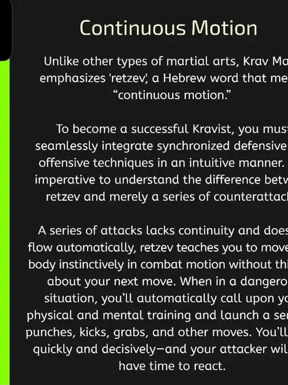 Pillar 2: Continuous Motion or 'Retzev'. We teach you to move instinctively and flow from one technique to the next without hesitation, overwhelming the attacker so they have no time to react.