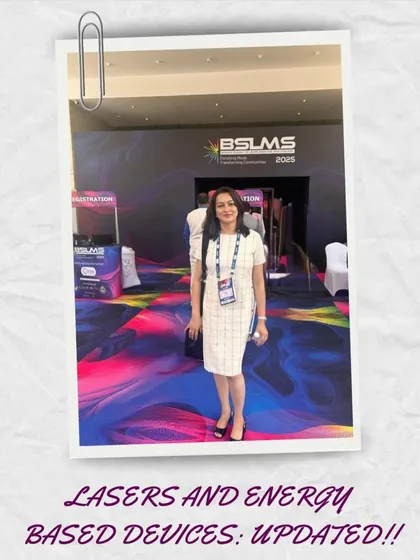 Attending the BSLMS 2025 conference to stay updated on the latest in lasers and energy-based devices. Continuous learning is essential to ensure I am offering my patients the most advanced and effective treatments in aesthetic dermatology.