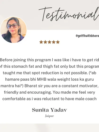 Sunita learned that spot reduction isn't possible. She was initially reluctant to have a male coach but found me to be a constant motivator who made her feel comfortable.
