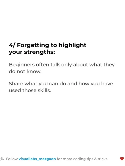 Interview mistake #4: Forgetting to highlight your strengths. Share what you can do and how you have used your skills in projects.