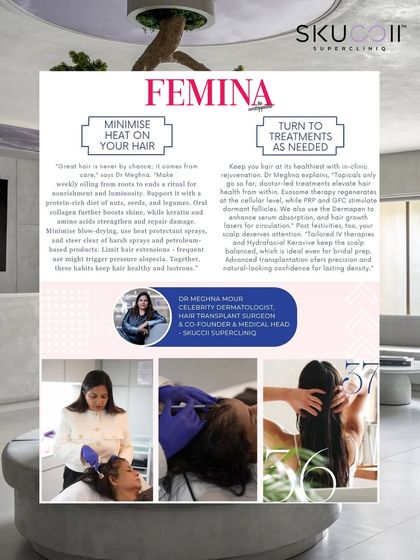 I was thrilled to be featured in Femina magazine, sharing my expert tips on maintaining hair and skin health. This article highlights my advice on everything from minimizing heat damage to essential in-clinic treatments.