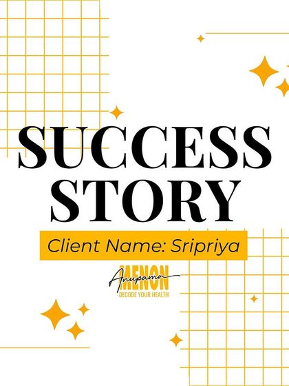 Here is a success story from my client Sripriya, who transformed her health with simple lifestyle changes.