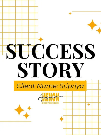A success story featuring client Sripriya, who reversed her blood markers and lost weight sustainably.