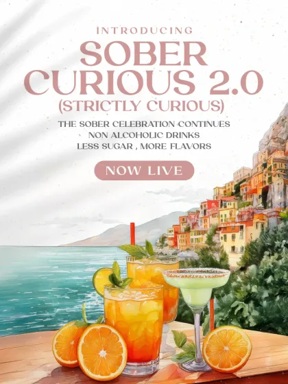 Sober Curious 2.0 has arrived. This is not the absence of alcohol, it's the presence of everything else.