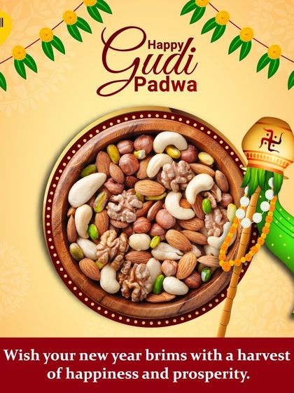 Wish your new year brims with a harvest of happiness and prosperity. My premium mixed nuts are a perfect way to celebrate the sweetness of Gudi Padwa.