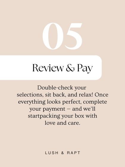 The final step: Review & Pay. Double-check your selections, complete the payment, and I’ll start packing your box with love and care.