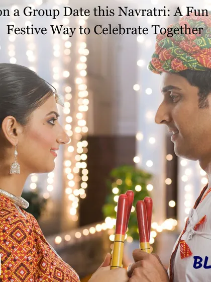 From my blog, a look at how to make dating fun and festive. I often share insights on how to navigate the dating world with confidence and joy, like this piece on group dating during Navratri.