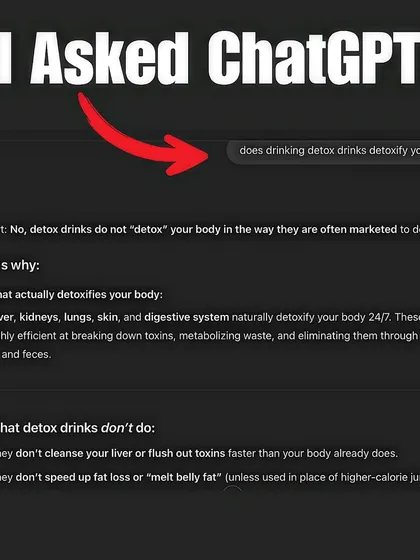 It's 2025. If you see an ad for a "detox" drink, just ask ChatGPT. Your liver and kidneys are your body's natural detox system, and no drink is going to "cleanse" them or "melt belly fat."