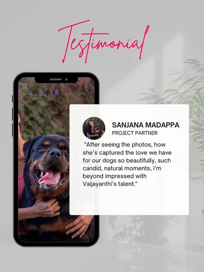 A lovely testimonial from Sanjana Madappa, a project partner, who was impressed by how I captured the love for their dogs in such a beautiful, natural way.