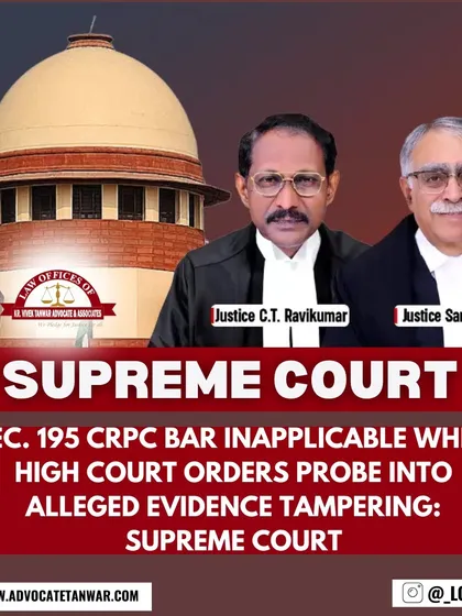 The Supreme Court has ruled that the bar on prosecution under Section 195 CrPC is inapplicable when a High Court itself orders a probe into alleged evidence tampering. This upholds the inherent power of higher courts to ensure justice.