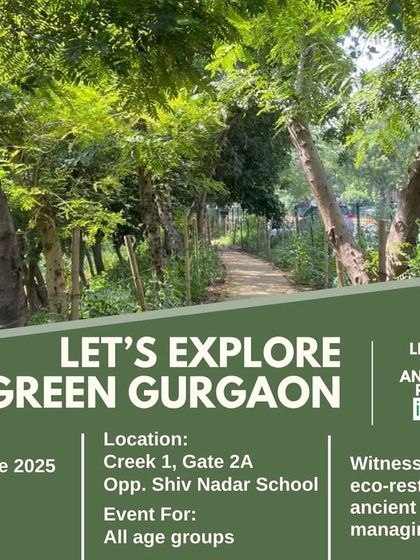 An invitation for our "Let's Explore Green Gurgaon" leisure walk, inviting people of all ages to witness the restoration of an ancient rainwater management system.