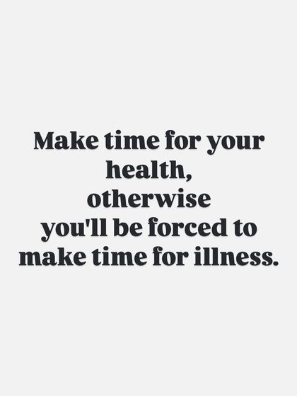This is a non-negotiable rule for a healthy life. If you don't make time for your health now, you will be forced to make time for illness later. The choice is yours.
