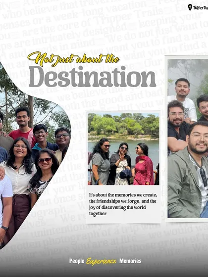 "Not just about the Destination." This collage emphasizes that my trips are about the memories we create and the friendships we forge along the way.