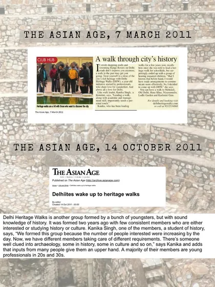 Clippings from The Asian Age in 2011. In one article, I am quoted discussing the formation of our group and how we cater to different interests, from archaeology to culture, with a team of young professionals and academics.