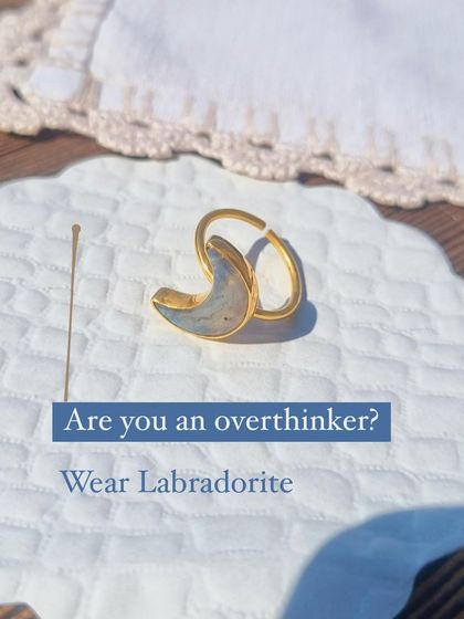 My Labradorite Luna Ring is a reminder to wear this stone if you're an overthinker. It helps stop your thoughts from swinging from branch to branch.