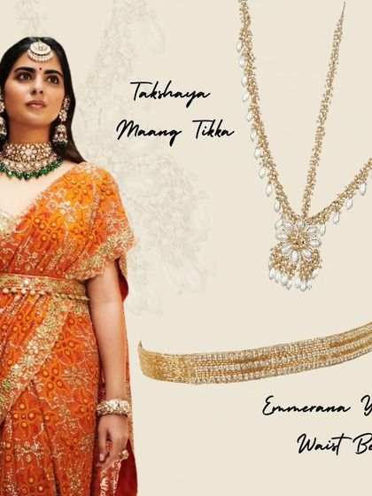 Get the celebrity look with our Takshaya Maang Tikka and Emmerana Waist Belt. This image shows how you can recreate Isha Ambani's elegant wedding guest style with our custom pieces.