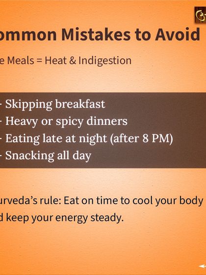 Here are some common mistakes to avoid, especially when it's hot. Skipping breakfast, eating heavy or spicy dinners late at night, and constant snacking can trap heat and lead to indigestion. Eating on time is key.