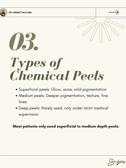 It is important to understand that there are different types of chemical peels. Most patients only need superficial or medium-depth peels for concerns like glow, acne, or mild pigmentation. Deep peels are rarely used and require strict medical supervision.