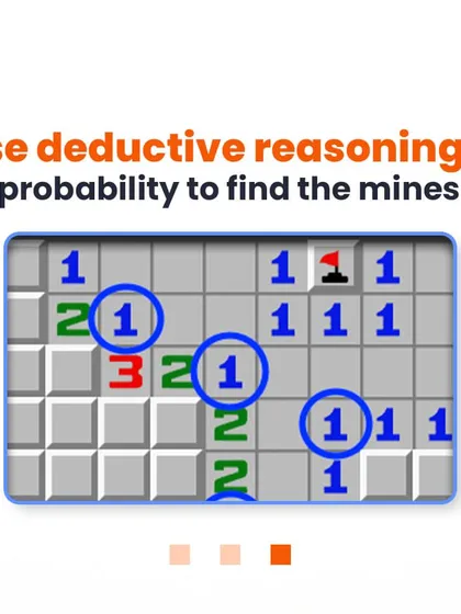 To succeed in Minesweeper, you must use logic and probability to deduce the location of mines, making it a great game for practicing mathematical thinking.