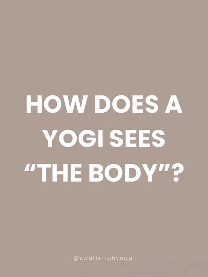 How does a yogi see "the body"? Not as a final destination, but as a vehicle.