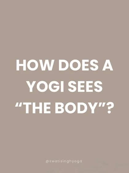 How does a yogi see "the body"? Not as a final destination, but as a vehicle.
