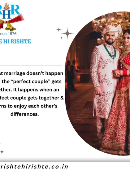 A great marriage happens when an imperfect couple learns to enjoy their differences. We focus on finding someone who accepts you completely.