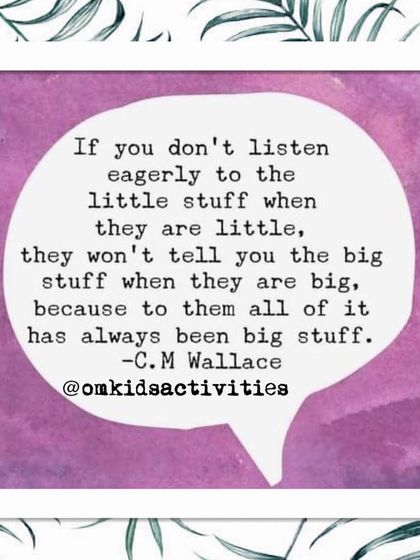 Listening is a key parenting skill I advocate for. When you listen to the little things, you build a foundation of trust that encourages children to share the big things later, because to them, it has always been important.
