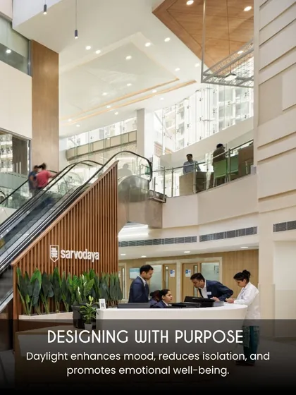 Daylight is a healing element that enhances mood and promotes well-being. This multi-story atrium at Sarvodaya Hospital is designed to draw natural light deep into the building, creating a bright and uplifting atmosphere.