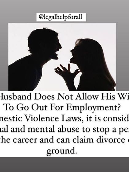 Preventing a wife from working can be considered emotional and mental abuse under domestic violence laws.