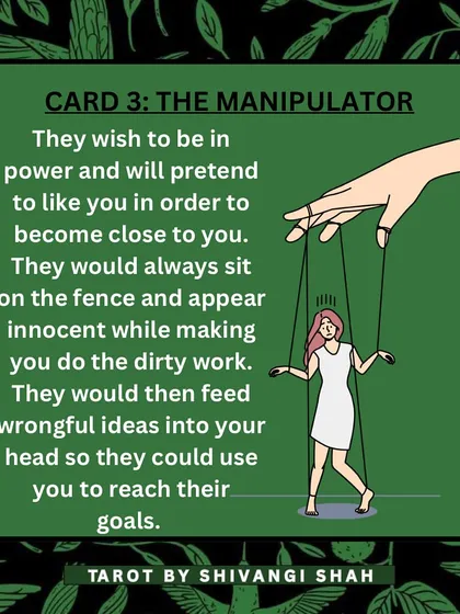 Card 3 is "The Manipulator." This person pretends to be your friend to gain power and will use you to achieve their own goals while appearing innocent.