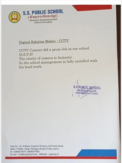 The management of S.S. Public School was fully satisfied with the CCTV camera installation I completed for them, noting the fantastic clarity of the cameras.