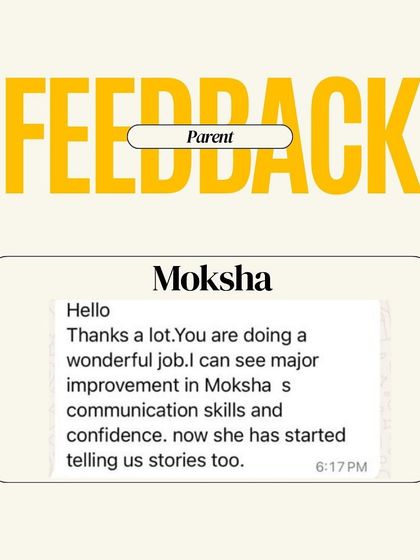 This feedback from Moksha's parent is a testament to what we do. Seeing a child's communication skills and confidence improve so much that they start telling stories at home is why I do this.