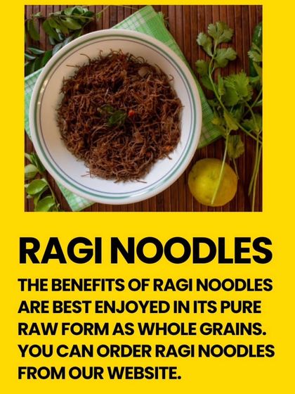 Our personal favorite is Ragi Noodles. You can enjoy the benefits of this whole grain in a fun and easy to cook form. You can order them directly from our website.