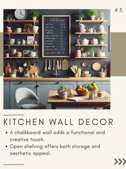 Another take on functional kitchen wall decor. A chalkboard wall is a creative and useful addition, while open shelving provides both storage and aesthetic appeal.