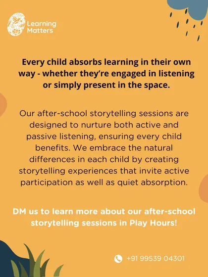 Our after-school storytelling sessions are designed to nurture both active and passive listening. We create experiences that invite participation as well as quiet absorption, ensuring every child benefits.