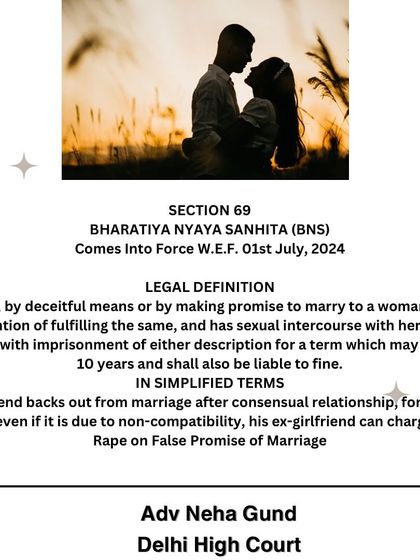 A new law, Section 69 of the Bharatiya Nyaya Sanhita (BNS), addresses the issue of having sexual intercourse on a false promise to marry. This graphic explains the legal definition and its serious consequences.