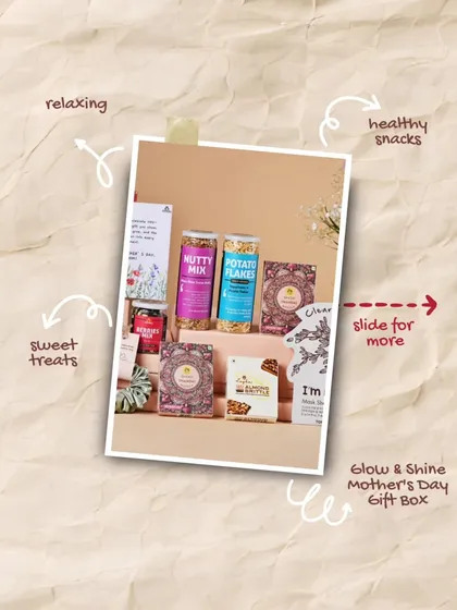 The Glow & Shine Mother's Day Gift Box is a relaxing and healthy choice. It includes nutty mix, potato flakes, and other sweet and savory treats for a well-deserved break.