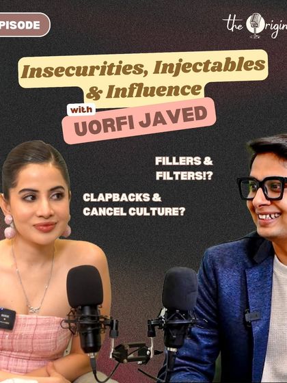 We launched our podcast, "The Original You," with Uorfi Javed. We dive into insecurities, injectables, and influence.