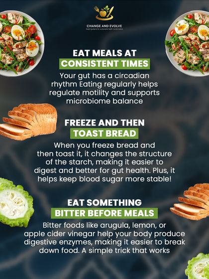 A summary of my top gut health hacks: eat at consistent times, freeze and toast bread, and eat something bitter before meals.