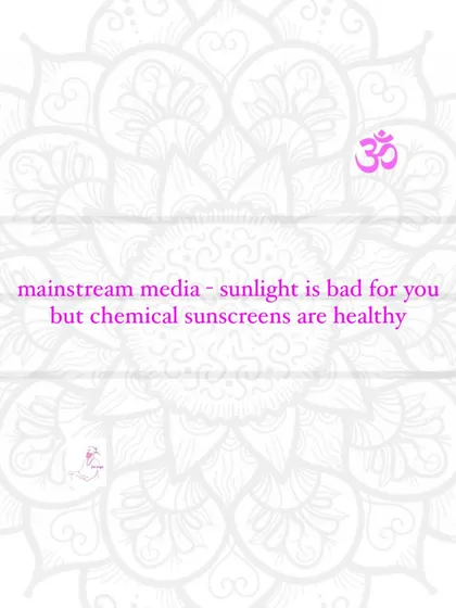 Mainstream media: sunlight is bad for you, but chemical sunscreens are healthy.