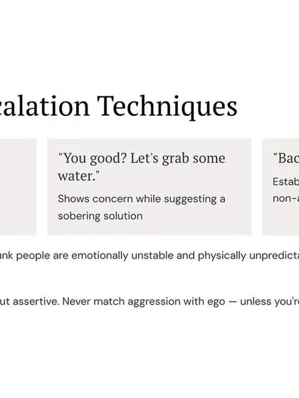 Use calm, firm verbal commands to de-escalate. Don't challenge their ego. A non-threatening but assertive tone can redirect their attention and establish boundaries.