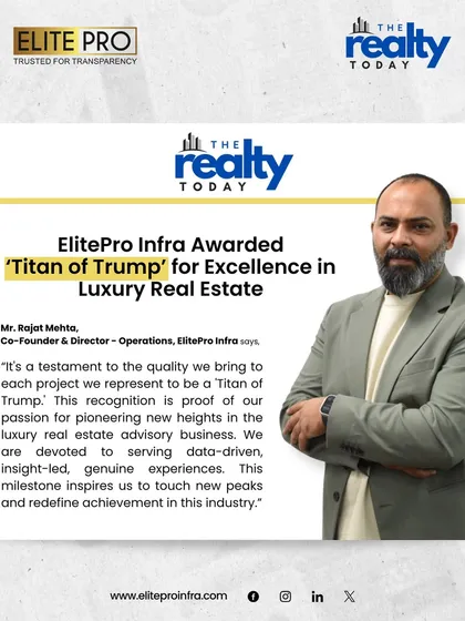The Realty Today recognizes us as a 'Titan of Trump' for excellence in luxury real estate. Our Co-Founder, Mr. Rajat Mehta, shares how this milestone inspires us to redefine achievement in the industry.