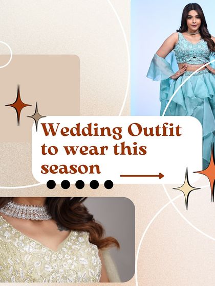 A graphic showcasing some of my top wedding outfits for the season, including a beautiful ruffled blue lehenga and a detailed embroidered blouse.