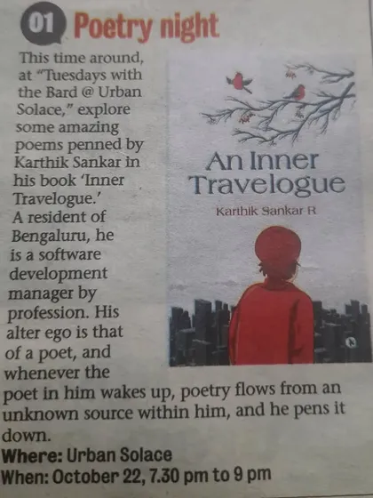A "Poetry night" feature for Karthik Sankar's book "An Inner Travelogue." We are honored to be the venue where poets share their published works.