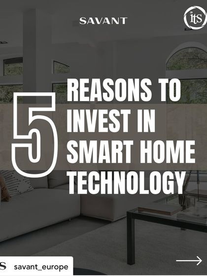 An overview of five key reasons to invest in smart home technology, highlighting the benefits of Savant systems for convenience, automation, and security.