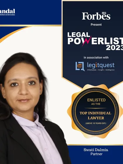 Our Partner, Swati Dalmia, has been enlisted as a Top Individual Lawyer by the Forbes India Legal Powerlist 2023. This accolade is a testament to her legal expertise and her consistent record of delivering results for clients in complex disputes.